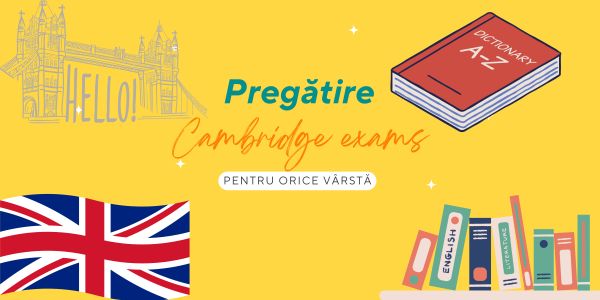 Pregatire examene Cambridge